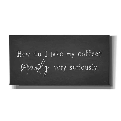 Image of 'Coffee is Serious' by Lux + Me Designs, Canvas, Wall Art
