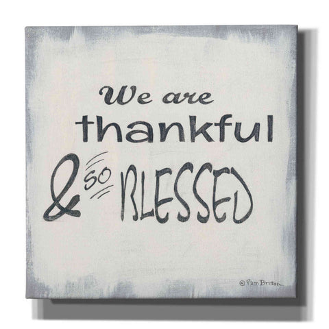 Image of 'Thankful & Blessed' by Pam Britton, Canvas Wall Art