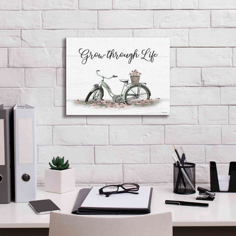 Image of 'Grow Through Life' by Lori Deiter, Canvas Wall Art,16 x 12
