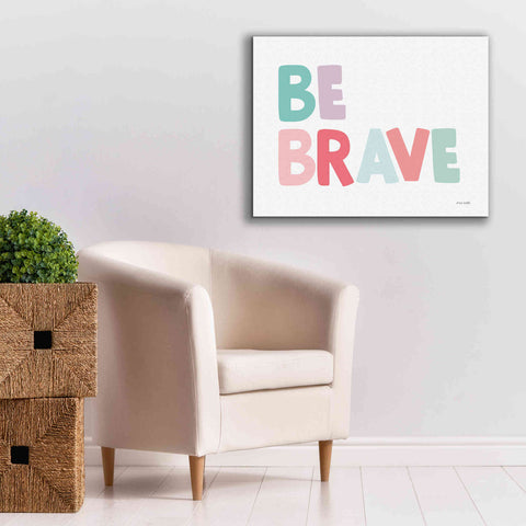 Image of 'Be Brave' by Ann Kelle Designs, Canvas Wall Art,34 x 26