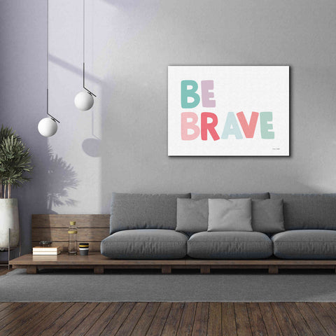 Image of 'Be Brave' by Ann Kelle Designs, Canvas Wall Art,54 x 40