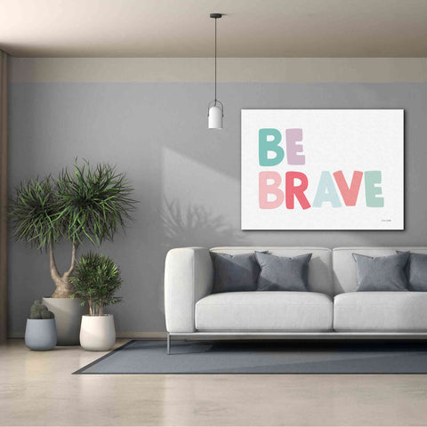 Image of 'Be Brave' by Ann Kelle Designs, Canvas Wall Art,54 x 40