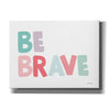 'Be Brave' by Ann Kelle Designs, Canvas Wall Art,16x12x1.1x0,26x18x1.1x0,34x26x1.74x0,54x40x1.74x0