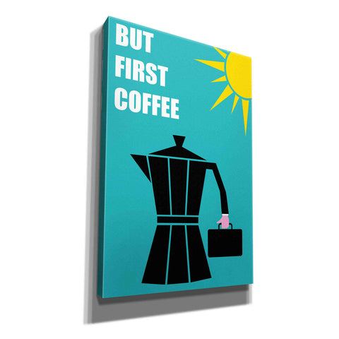Image of 'But First Coffee' by Cesare Bellassai, Canvas Wall Art,12x18x1.1x0,18x26x1.1x0,26x40x1.74x0,40x60x1.74x0