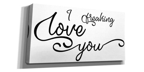 Image of 'I Freaking Love You' by Epic Portfolio, Giclee Canvas Wall Art