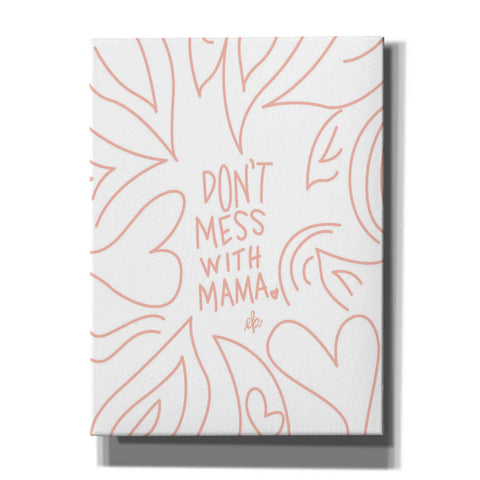 Image of 'Don't Mess with Mama' by Erin Barrett, Canvas Wall Art