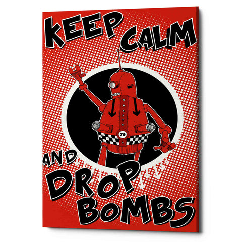 Image of 'Keep Calm and Drop Bombs' by Craig Snodgrass, Canvas Wall Art