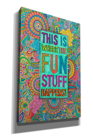 Image of 'This is Where the Fun Stuff Happens' by Hello Angel, Giclee Canvas Wall Art