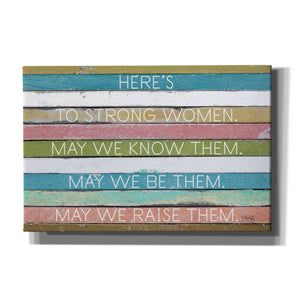 'Here's to Strong Women II' by Marla Rae, Canvas Wall Art