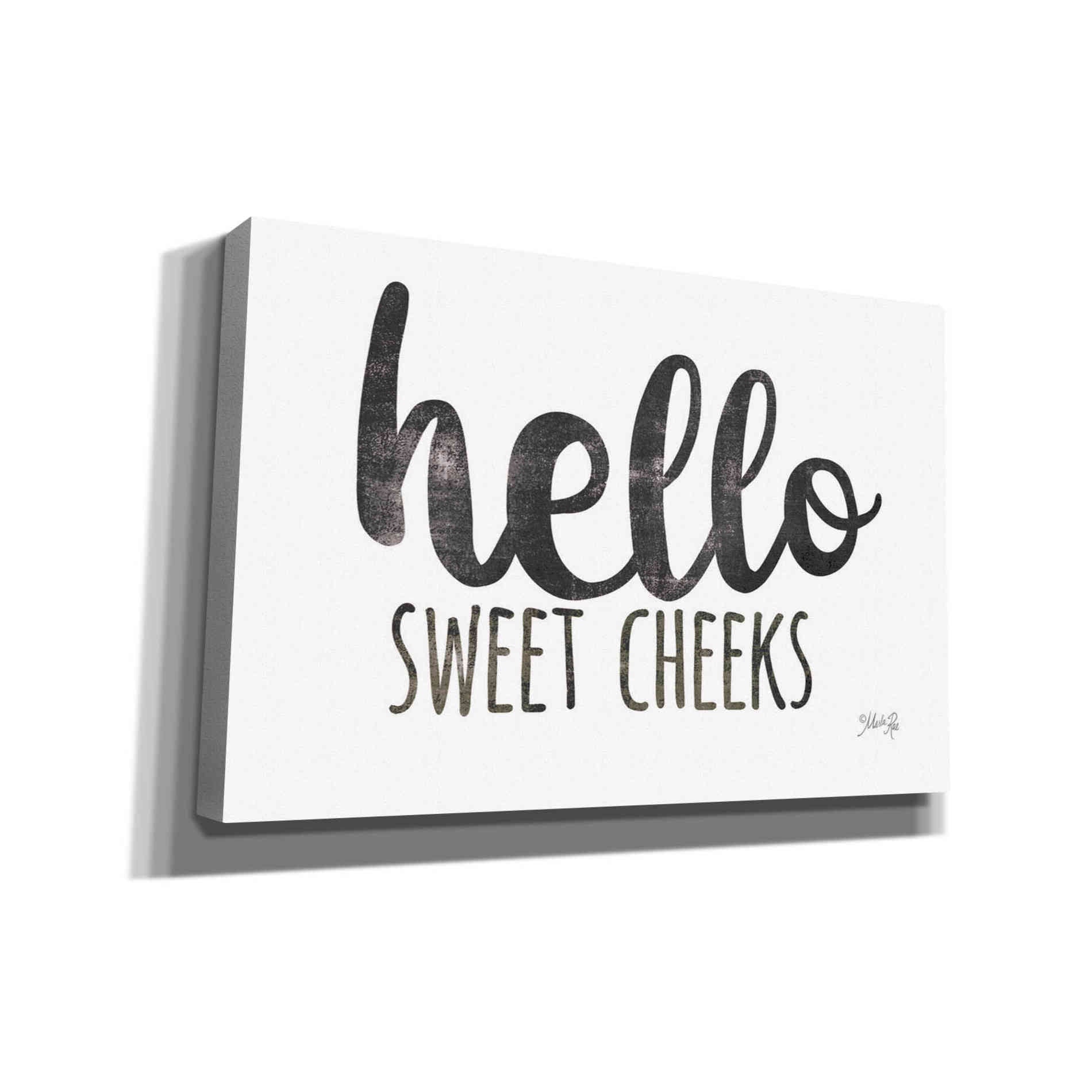 'Hello Sweet Cheeks Sign' by Marla Rae, Canvas Wall Art