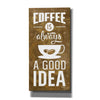 'Coffee is Always a Good Idea' by Marla Rae, Canvas Wall Art