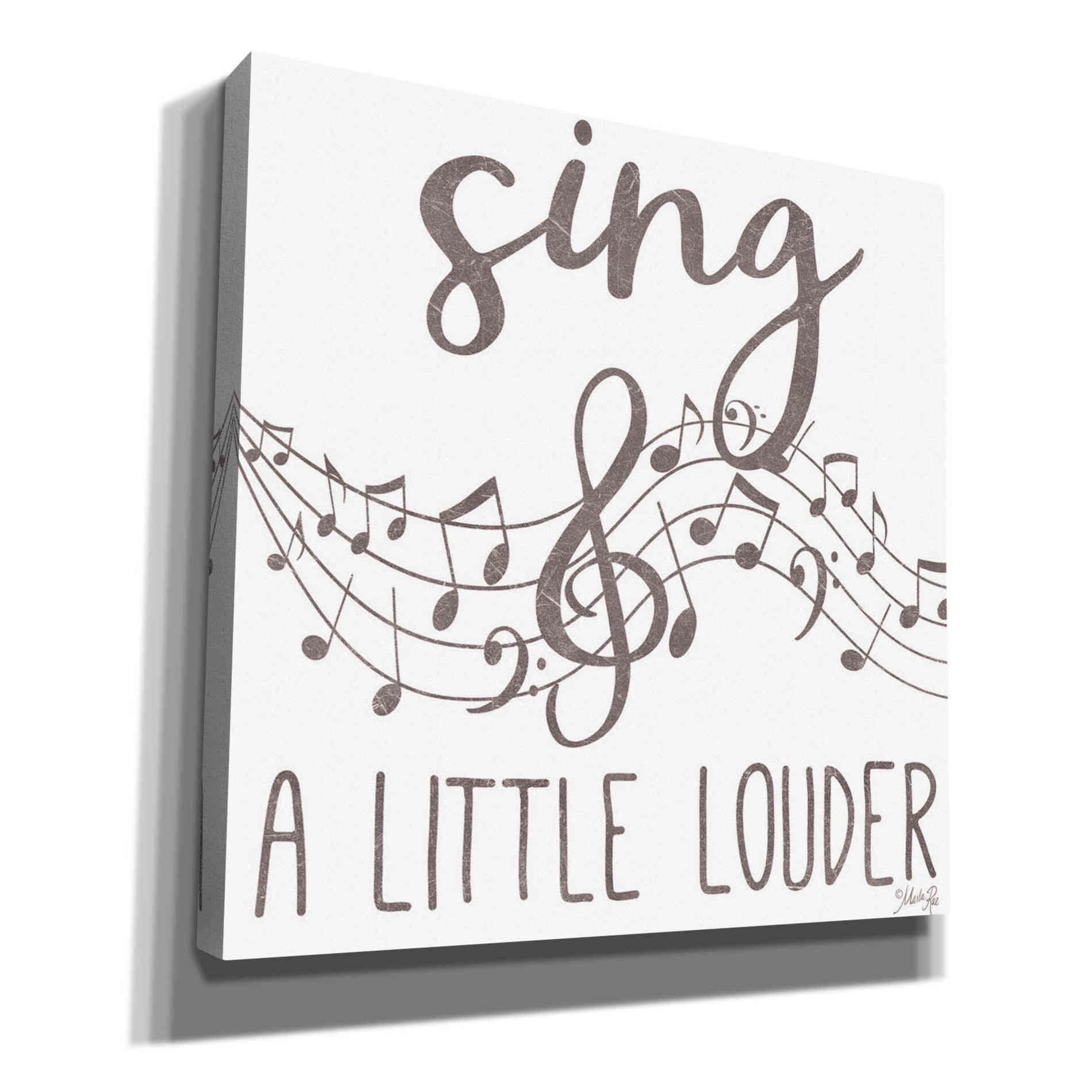'Sing & A Little Louder' by Marla Rae, Canvas Wall Art