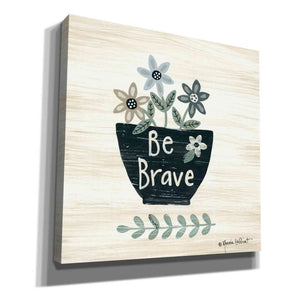 'Be Brave' by Annie LaPoint, Canvas Wall Art