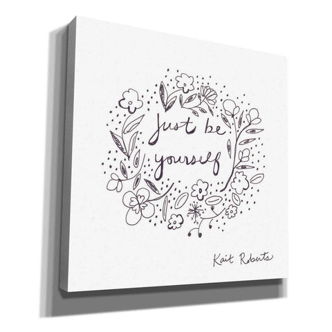 Image of 'Just Be Yourself' by Kait Roberts, Canvas Wall Art