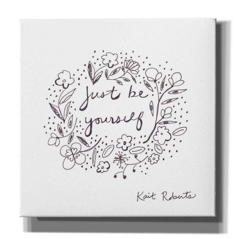 Image of 'Just Be Yourself' by Kait Roberts, Canvas Wall Art