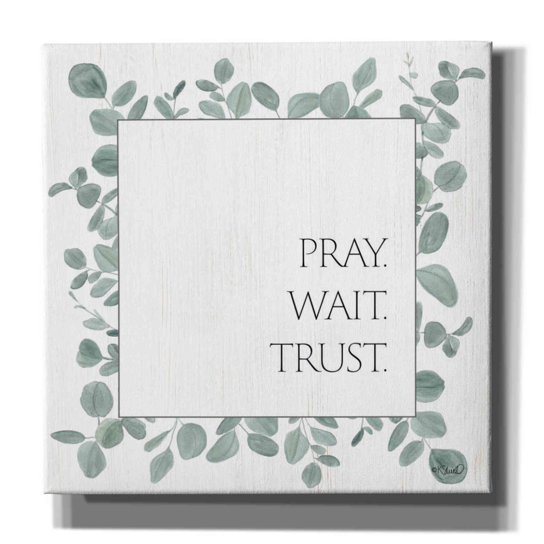 'Pray Wait Trust Eucalyptus' by Kate Sherrill, Canvas, Wall Art