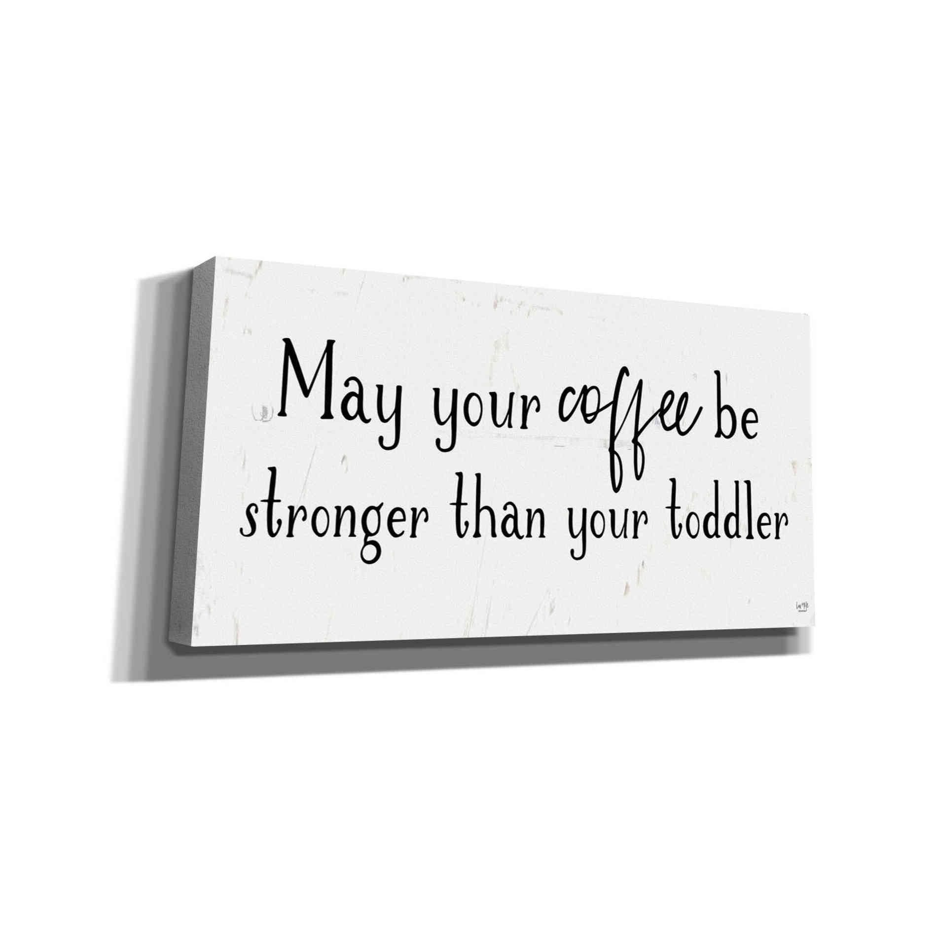 'Strong Coffee' by Lux + Me Designs, Canvas, Wall Art