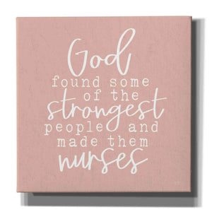 'Nurses-Strongest People' by Lux + Me Designs, Canvas, Wall Art