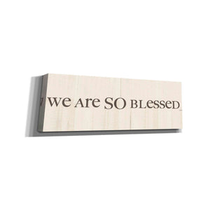 'We are so Blessed' by Lauren Rader, Canvas, Wall Art