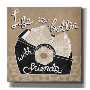 'Life is Better with Friends' by Mary Urban, Canvas Wall Art