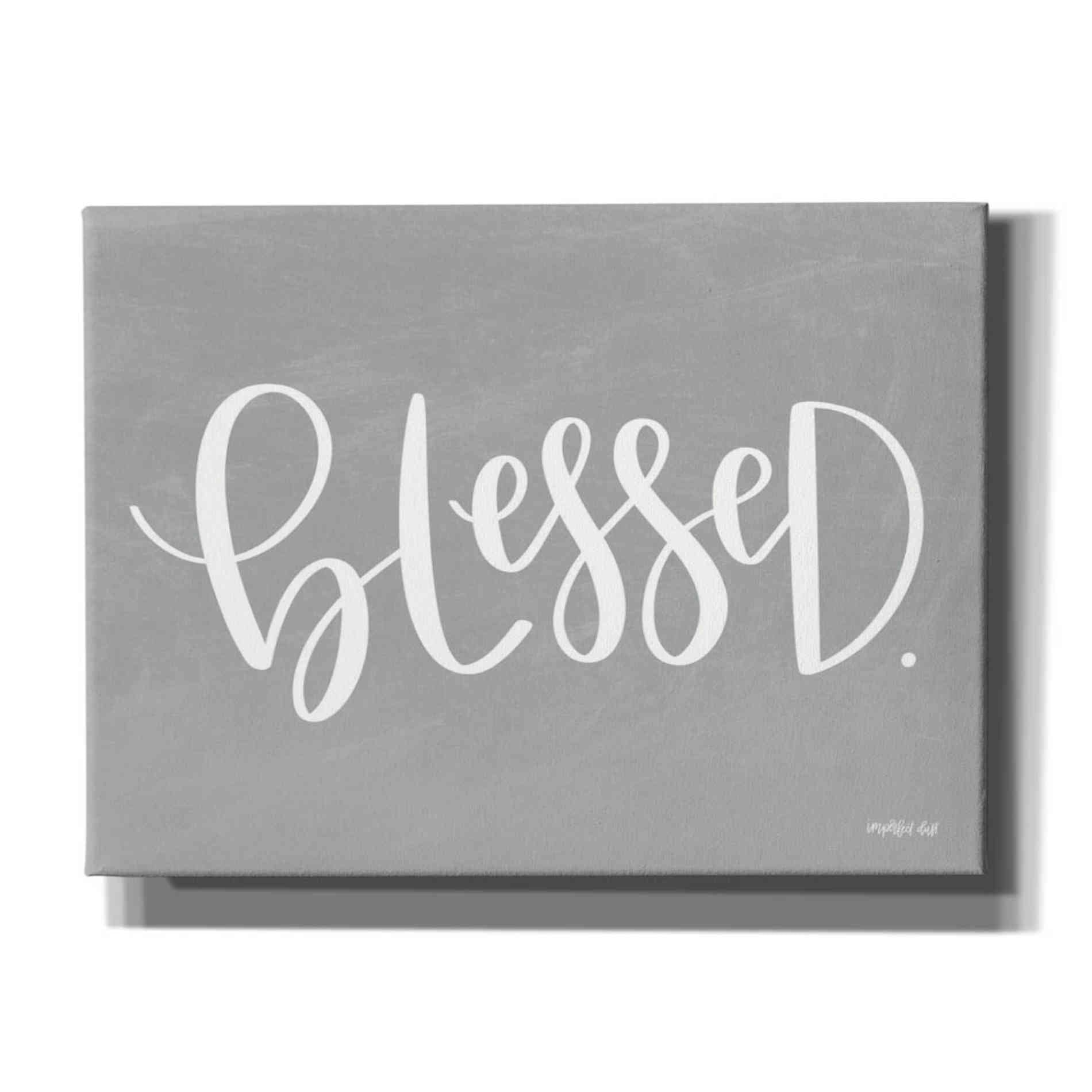 'Blessed' by Imperfect Dust, Canvas Wall Art