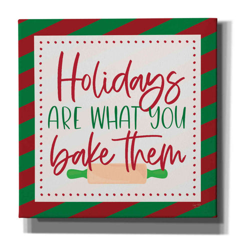 Image of 'Holidays are What You Bake Them' by Lux + Me, Canvas Wall Art