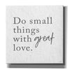 'Do Small Things with Great Love' by Lux + Me, Canvas Wall Art