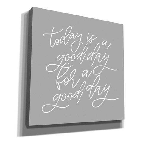 Image of 'Today is a Good Day' by Lux + Me, Canvas Wall Art