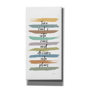 'Turn Can'ts Into Can's' by Marla Rae, Canvas Wall Art