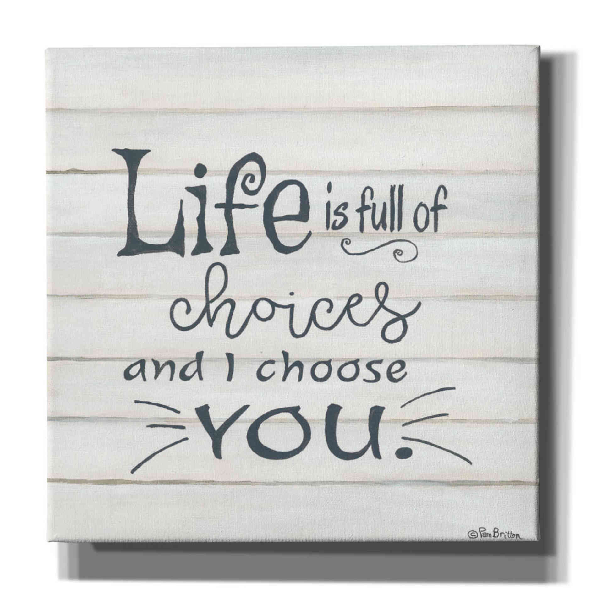 'I Choose You' by Pam Britton, Canvas Wall Art