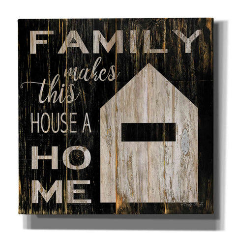 Image of 'Family Makes This House a Home' by Cindy Jacobs, Canvas Wall Art