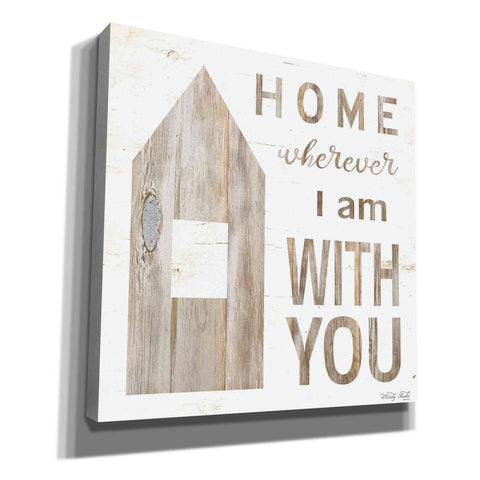 Image of 'Home - Wherever I Am with You' by Cindy Jacobs, Canvas Wall Art