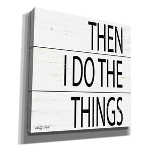 'Then I Do Things' by Cindy Jacobs, Canvas Wall Art