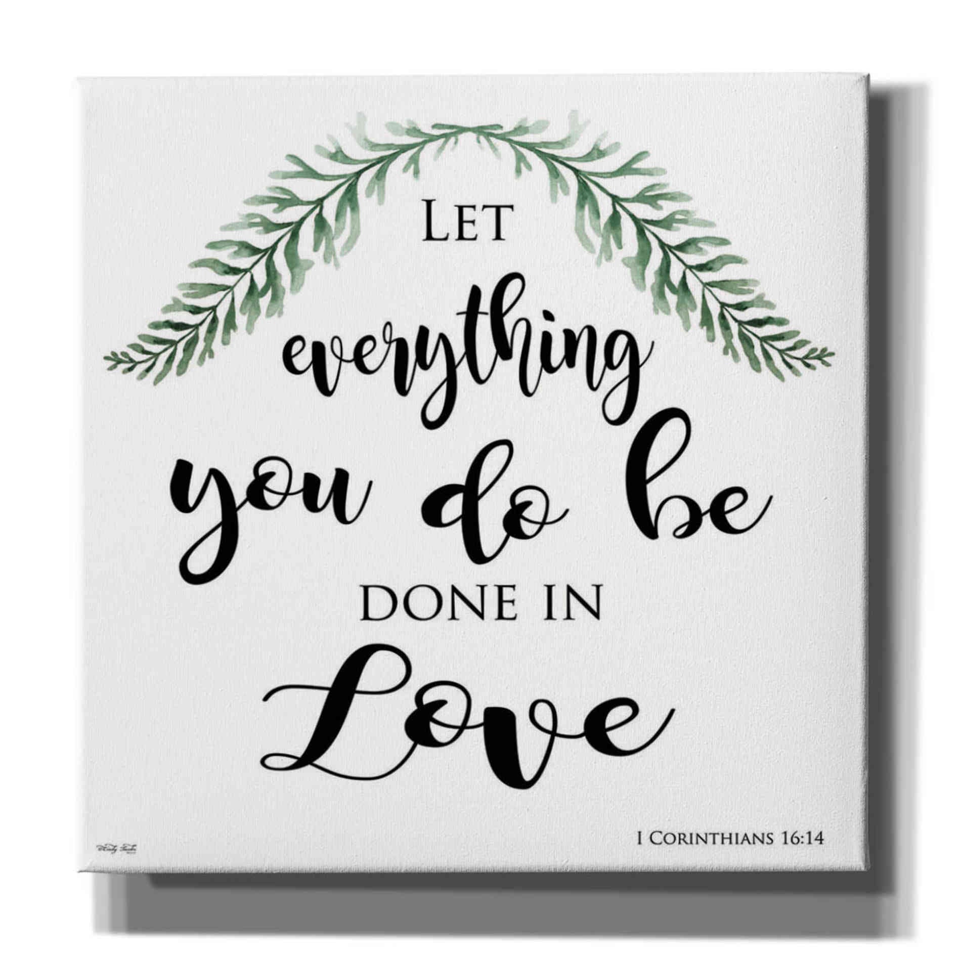 'Let Everything You Do Be Done in Love' by Cindy Jacobs, Canvas Wall Art