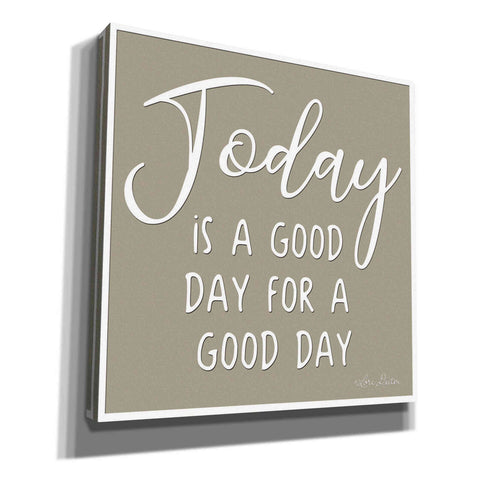 Image of 'Today is a Good Day' by Lori Deiter, Canvas Wall Art