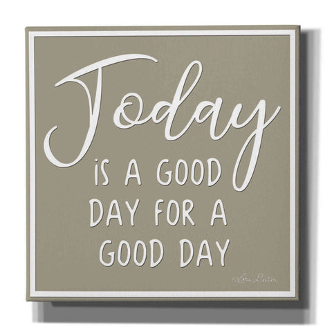 Image of 'Today is a Good Day' by Lori Deiter, Canvas Wall Art