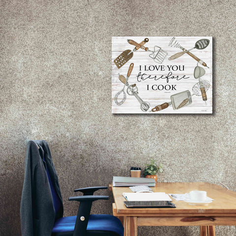 Image of 'I Love You Therefore I Cook' by Cindy Jacobs, Canvas Wall Art,34 x 26