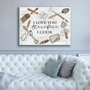 'I Love You Therefore I Cook' by Cindy Jacobs, Canvas Wall Art,54 x 40