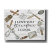 'I Love You Therefore I Cook' by Cindy Jacobs, Canvas Wall Art