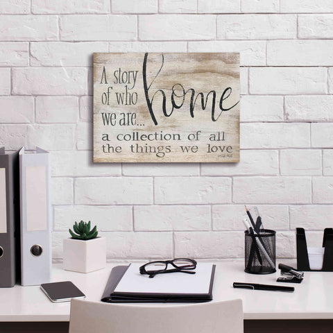 Image of 'Home - A Collection of All the Things We Love' by Cindy Jacobs, Canvas Wall Art,16 x 12