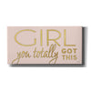 'Girl You Totally Got This' by Cindy Jacobs, Canvas Wall Art
