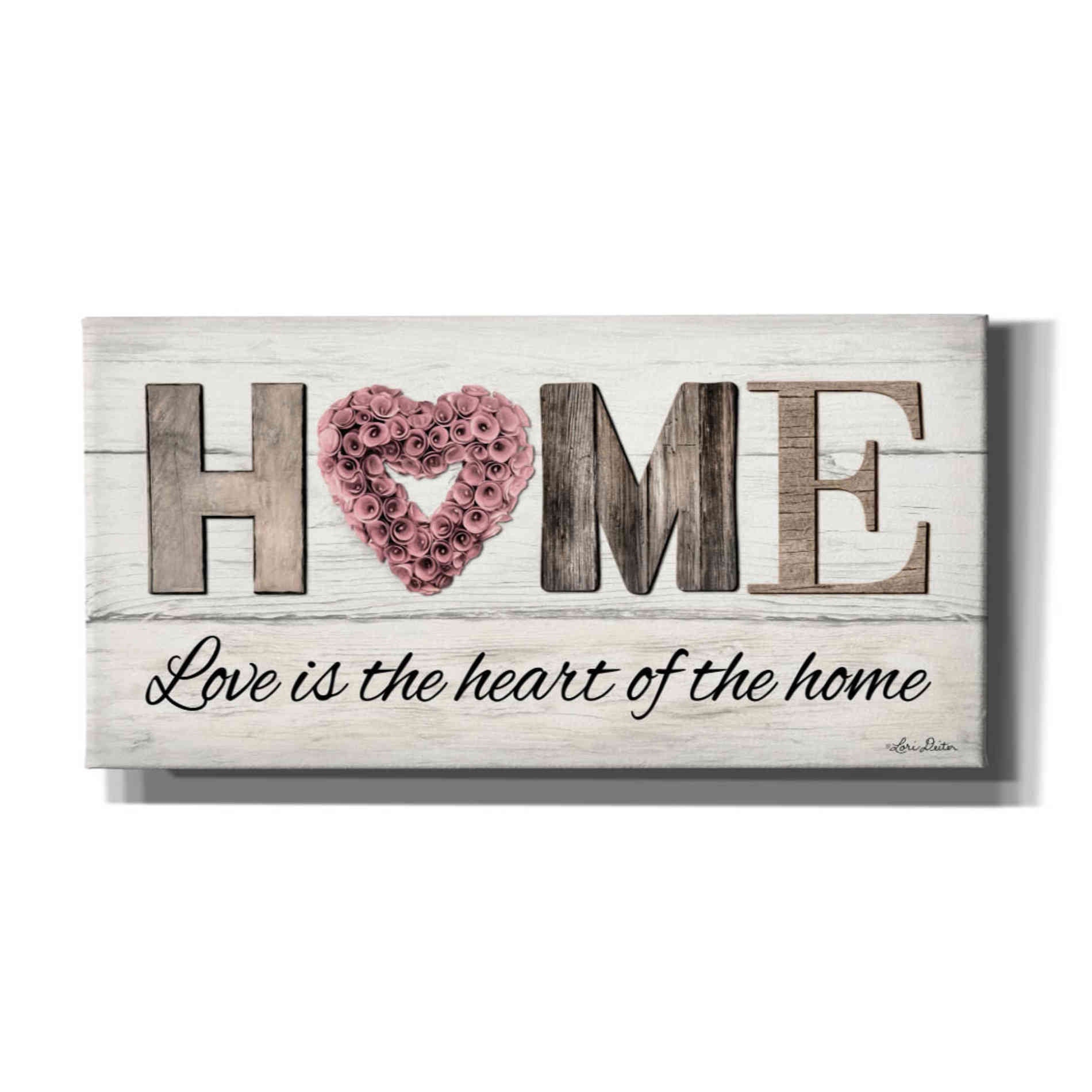 'Love is the Heart of the Home' by Lori Deiter, Canvas Wall Art