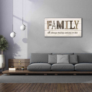 'Family is Always Having Someone to Love' by Lori Deiter, Canvas Wall Art,60 x 30