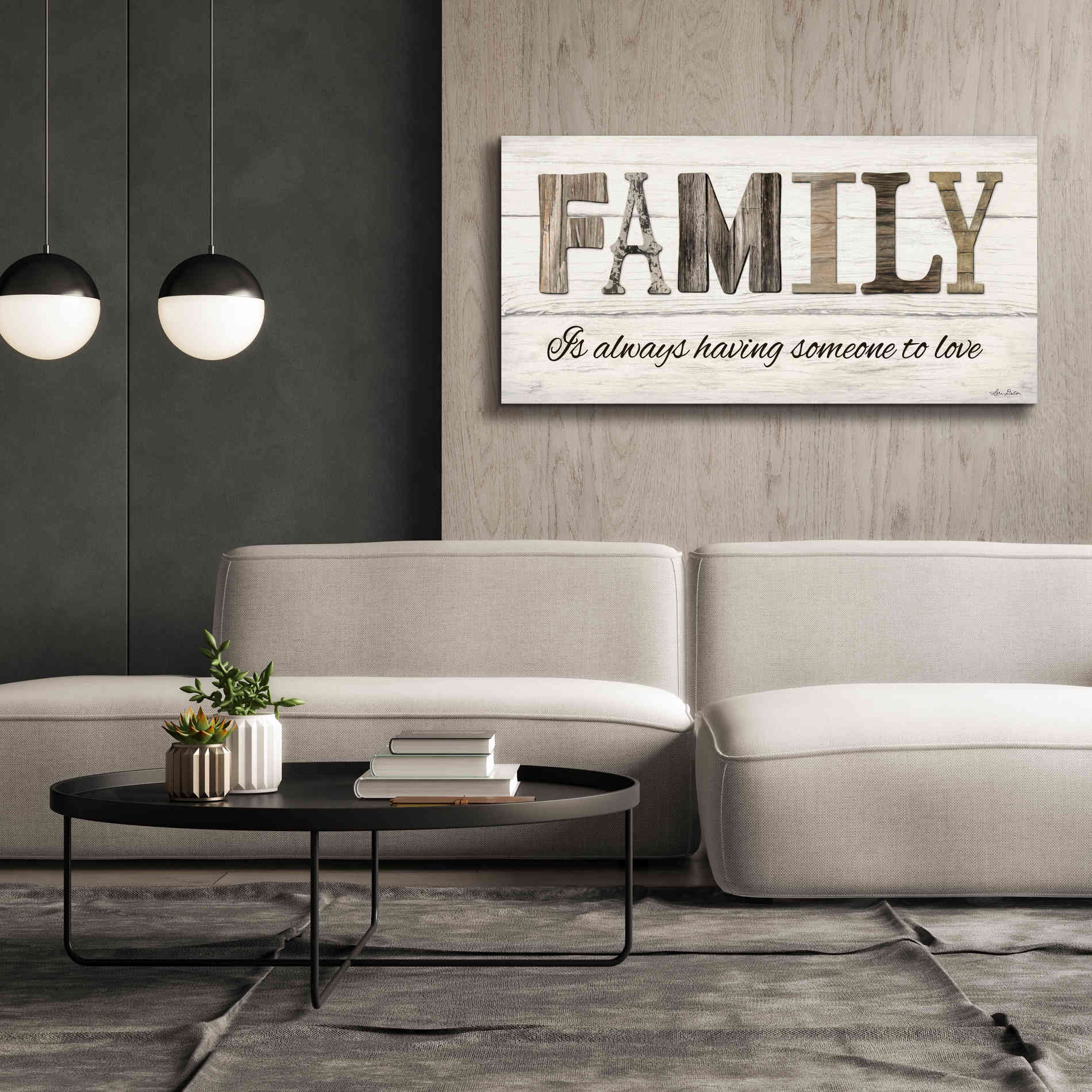 'Family is Always Having Someone to Love' by Lori Deiter, Canvas Wall Art,60 x 30