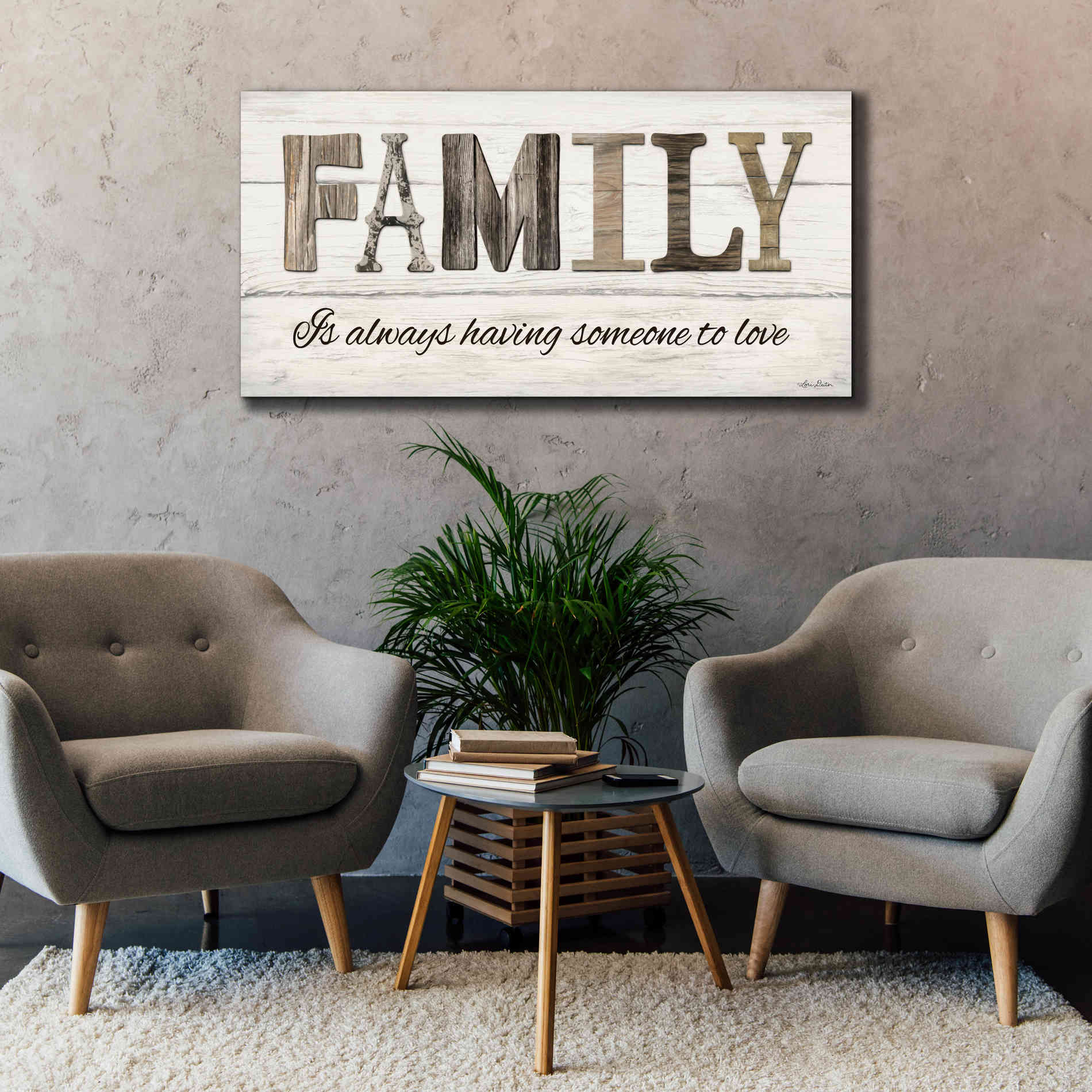 'Family is Always Having Someone to Love' by Lori Deiter, Canvas Wall Art,60 x 30