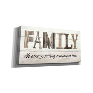 'Family is Always Having Someone to Love' by Lori Deiter, Canvas Wall Art