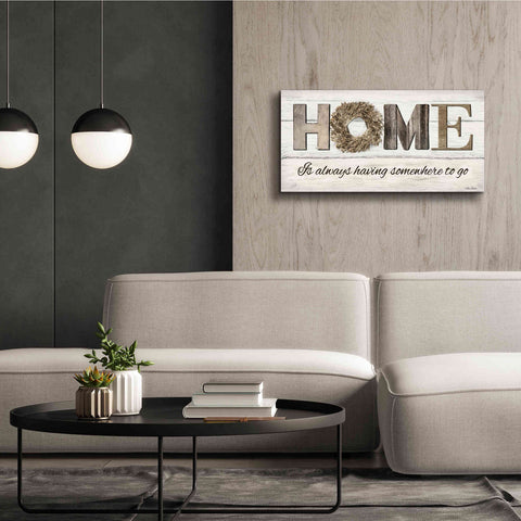 Image of 'Home is Always Having Somewhere to Go' by Lori Deiter, Canvas Wall Art,40 x 20