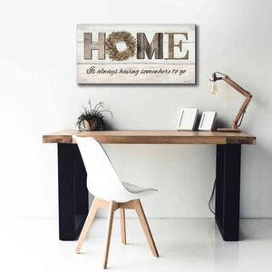 'Home is Always Having Somewhere to Go' by Lori Deiter, Canvas Wall Art,40 x 20