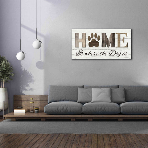 Image of 'Home is Where the Dog is' by Lori Deiter, Canvas Wall Art,60 x 30