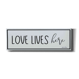 'Love Lives Here' by Lori Deiter, Canvas Wall Art